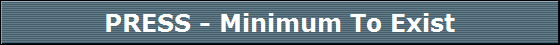PRESS - Minimum To Exist